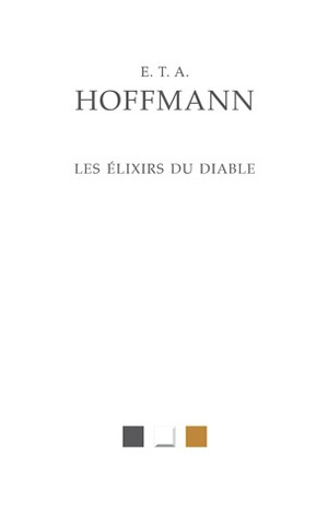 Les élixirs du diable - Ernst Theodor Amadeus Hoffmann