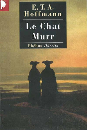 Intégrale des contes et récits. Le chat Murr - Ernst Theodor Amadeus Hoffmann