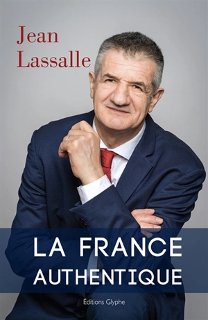 La France authentique : 2022 - Jean Lassalle