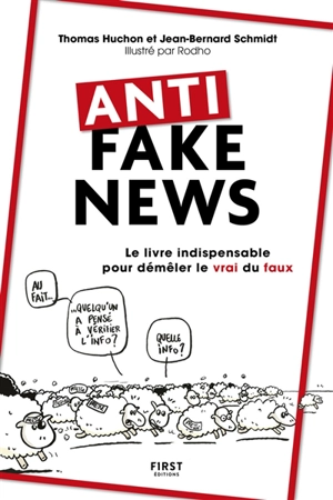 Anti fake news : le livre indispensable pour démêler le vrai du faux - Thomas Huchon