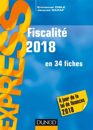 Fiscalité 2018 : en 34 fiches - Emmanuel Disle