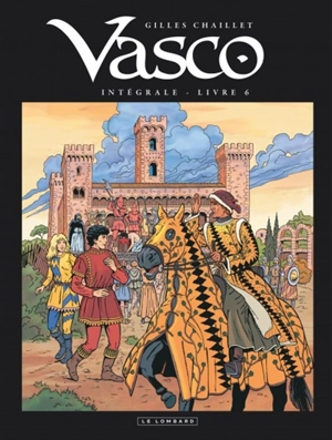 Vasco : intégrale. Vol. 6 - Gilles Chaillet