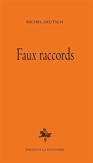 Faux raccords - Michel Deutsch