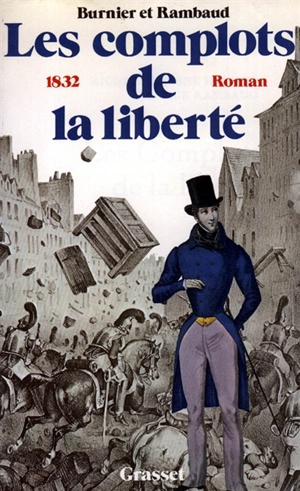 Les Complots de la liberté : 1832 - Michel-Antoine Burnier