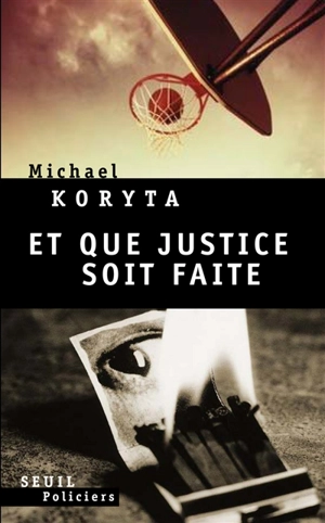 Et que justice soit faite - Michael Koryta