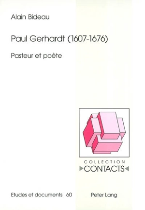 Paul Gerhardt (1607-1676) : pasteur et poète - Alain Bideau