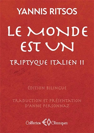 Triptyque italien. Vol. 2. Le monde est un (1978-1980) - Giannis Ritsos