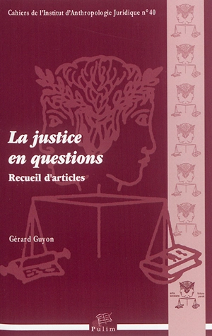La justice en questions : recueil d'articles - Gérard Guyon