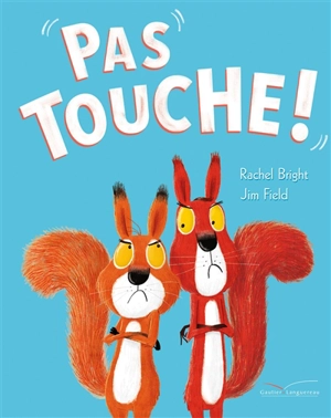 Pas touche ! - Rachel Bright