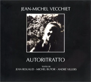 Jean-Michel Vecchiet, autoritratto - Jean Rouaud