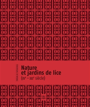 Nature et jardins de lice (XVe-XXIe siècle) : exposition, Angers, Château d'Angers, du 15 novembre 2019 au 15 mars 2020