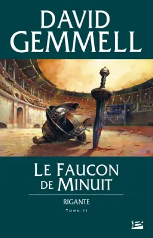 Rigante. Vol. 2. Le faucon de minuit - David Gemmell