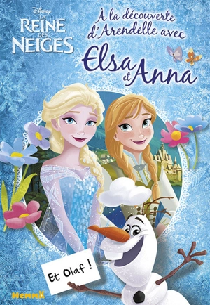 La reine des neiges : une année avec Elsa et Anna (et Olaf !) - Walt Disney company
