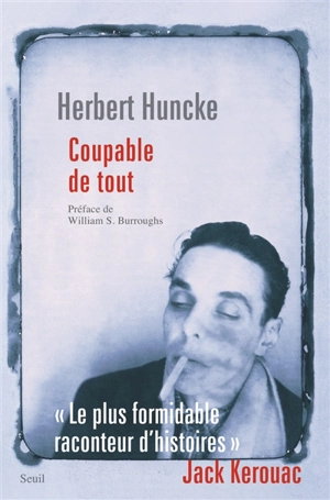 Coupable de tout : et autres textes - Herbert Huncke