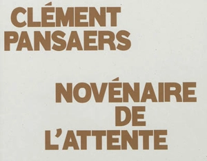 Novénaire de l'attente - Clément Pansaers