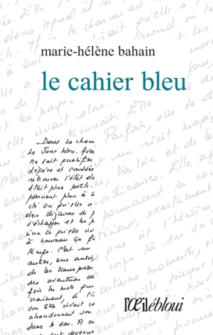 Le cahier bleu - Marie-Hélène Bahain