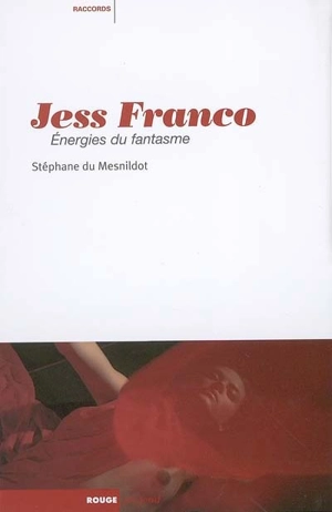 Jess Franco : énergies du fantasme - Stéphane Du Mesnildot