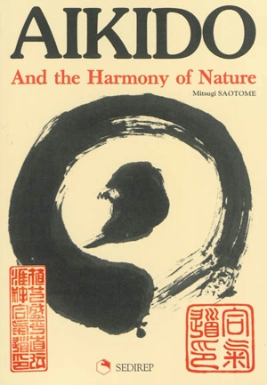 Aïkido and the harmony of nature - Mitsugi Saotome