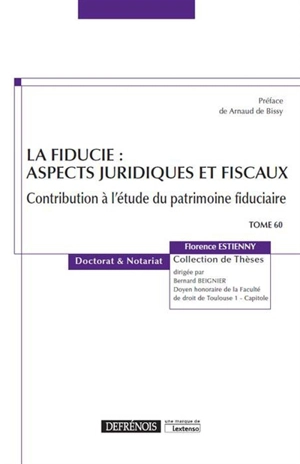 La fiducie : aspects juridiques et fiscaux : contribution à l'étude du patrimoine fiduciaire - Florence Estienny