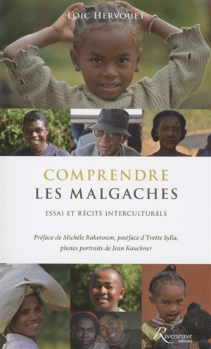 Comprendre les Malgaches : essai et récits interculturels - Loïc Hervouet