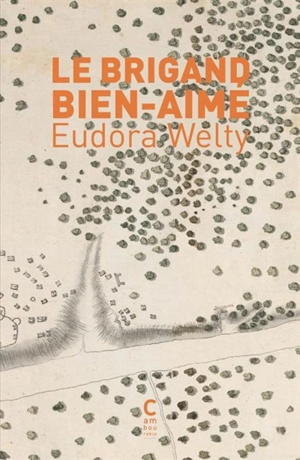 Le brigand bien-aimé - Eudora Welty