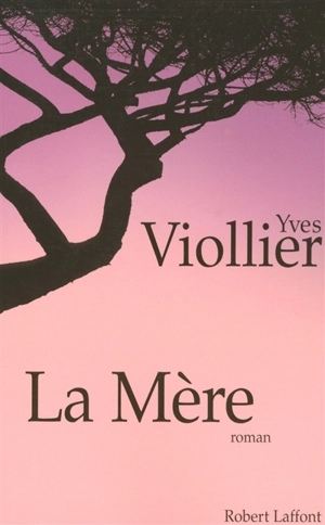 La mère - Yves Viollier