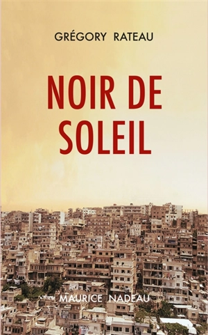 Noir de soleil - Grégory Rateau