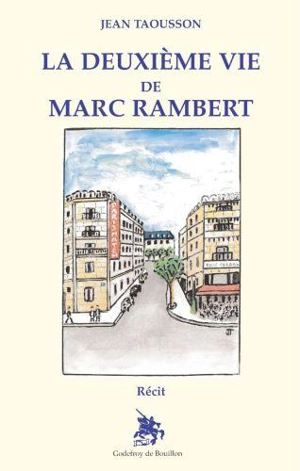 La deuxième vie de Marc Rambert : récit - Jean Taousson