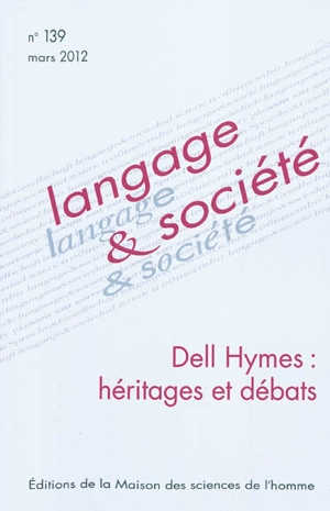 Langage et société, n° 139. Dell Hymes : héritages et débats