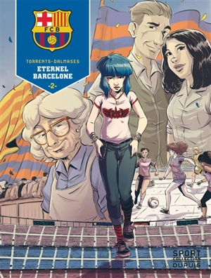 FCB. Vol. 2. Eternel Barcelone - Eduard Torrents