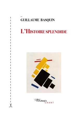 L'histoire splendide - Guillaume Basquin