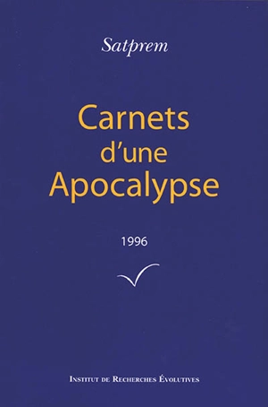 Carnets d'une apocalypse. Vol. 16. 1996 - Satprem