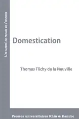 Domestication - Thomas Flichy de La Neuville