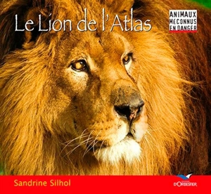 Le lion de l'Atlas - Sandrine Silhol