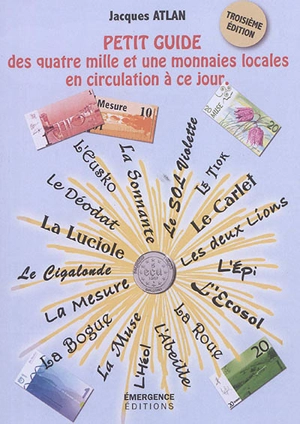 Petit guide des 4.000 monnaies locales en circulation à ce jour - Jacques Atlan