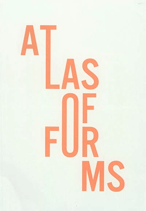 Atlas of forms - Eric Tabuchi