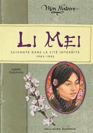 Li Mei : suivante dans la Cité interdite, 1692-1693 - Isabelle Duquesnoy