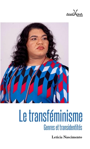 Le transféminisme : genres et transidentités - Leticia Nascimento