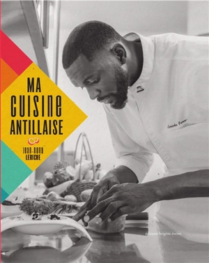 Ma cuisine antillaise - Jean-Rony Leriche