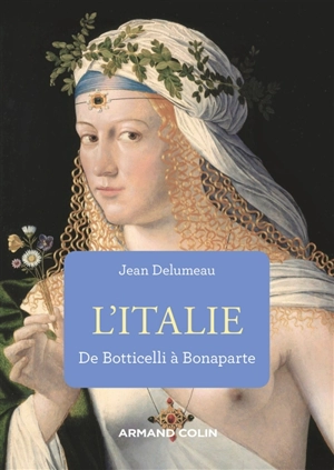L'Italie de Botticelli à Bonaparte - Jean Delumeau