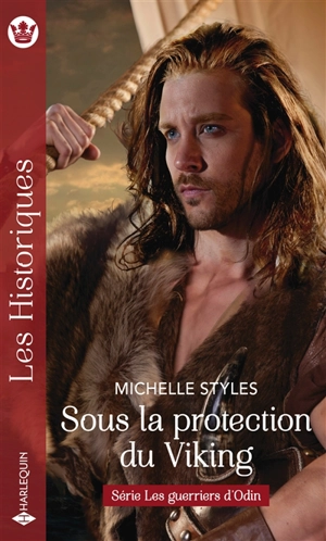 Sous la protection du Viking : les guerriers d'Odin - Michelle Styles