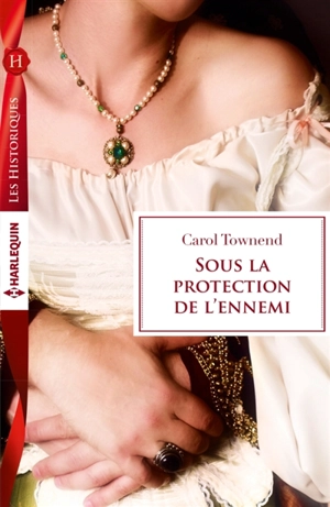 Sous la protection de l'ennemi - Carol Townend