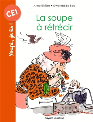 La soupe à rétrécir - Anne Rivière