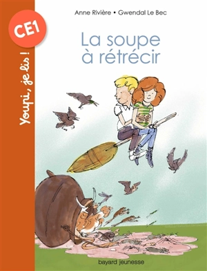 La soupe à rétrécir - Anne Rivière