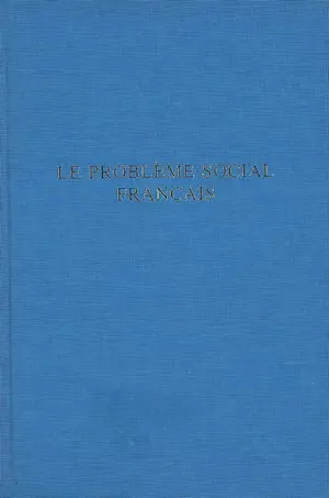 Le problème social français : cours commun général, promotion Albert Thomas de 1954 - Pierre Laroque