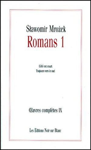 Oeuvres complètes. Vol. 9. Romans - Slawomir Mrozek