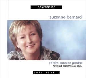 Perdre sans se perdre : pour une éducation au deuil - Suzanne Bernard