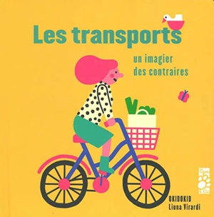 Les transports : un imagier des contraires - Okidokid