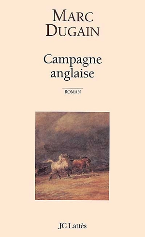 Campagne anglaise - Marc Dugain
