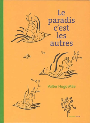 Le paradis c'est les autres - Valter Hugo Mae